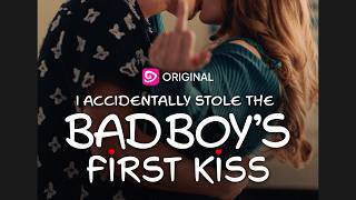 She Loves Her Best Friends Twin Brother I Accidentally Stole The Bad Boys First Kiss Ep1-11
