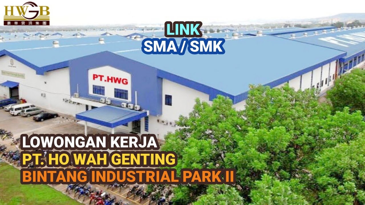 PT Ho Wah Genting Batam Info Lowongan Kerja Hari Ini YouTube pt-ho-wah-genting-batam-info-lowongan-kerja-hari-ini-youtube