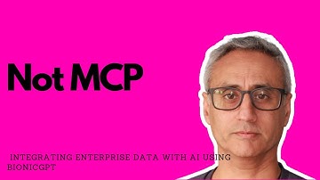 Not MCP : Integrating Enterprise Data with AI using bionicGPT
