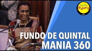 🔴 Radio Mania - Mania 360º - Fundo de Quintal - Só Pra Contrariar