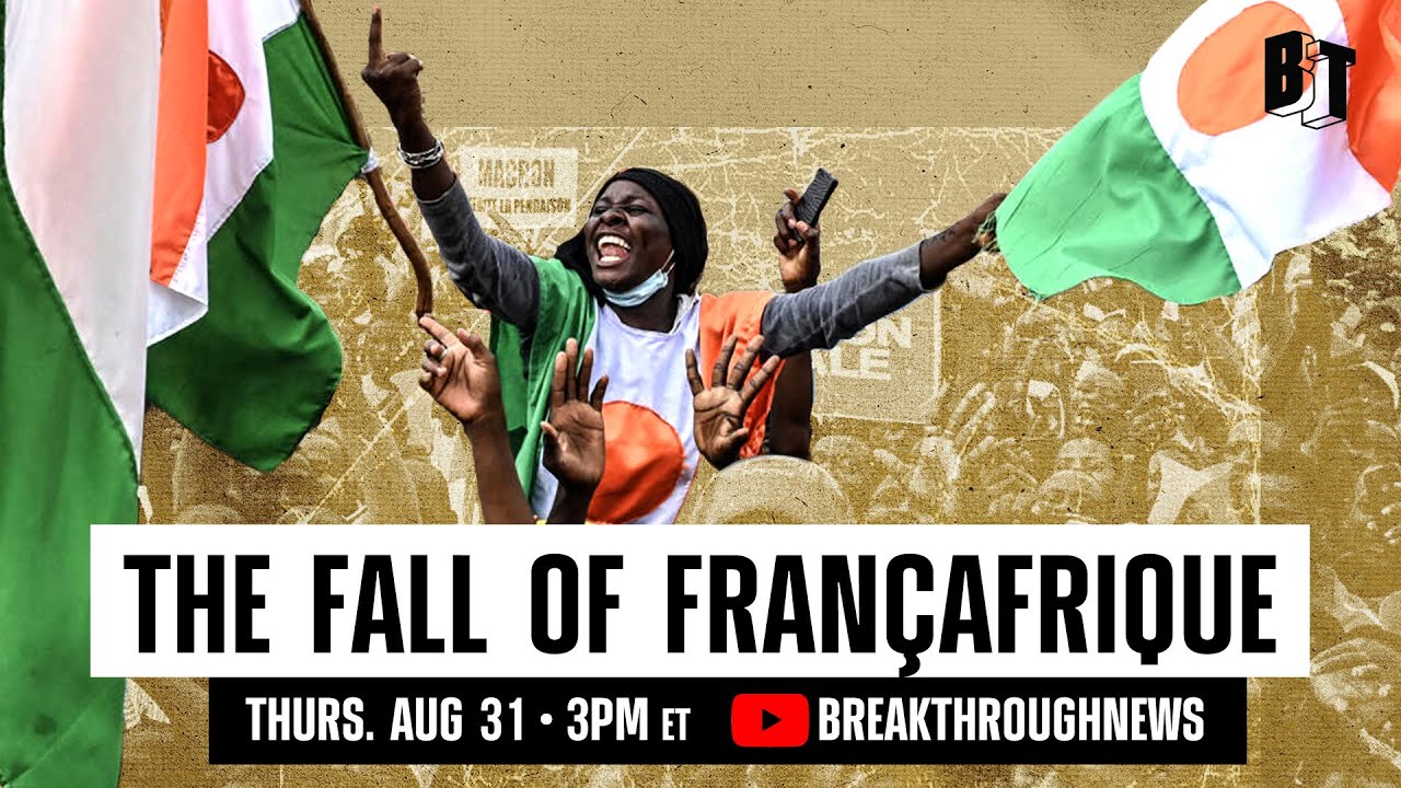 Africa Ejects France: An Unstoppable Anti-Colonial Wave