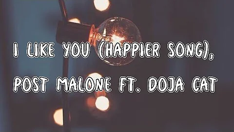 I Like You(Happier Song), Post Malone w. Doja Cat Lyric Video