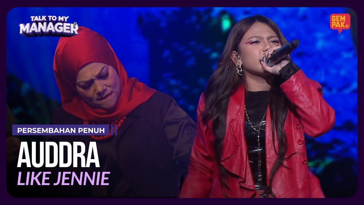 [Persembahan Penuh] AUDDRA - LIKE JENNIE | TALK TO MY MANAGER