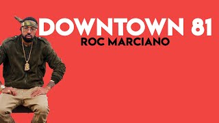 Roc Marciano -  Downtown 81 LYRICS