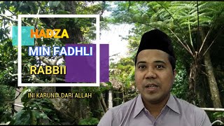 HADZA MIN FADHLI RABBI