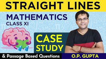 Case Study based Question in Maths | Class 11 Straight Lines | Passage Based Question By O.P. GUPTA