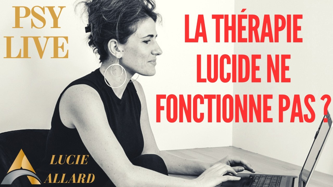 La thérapie Lucide fonctionne-t-elle vraiment ?
