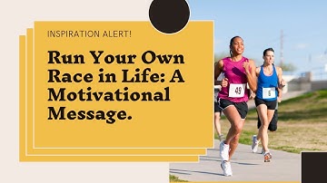 Run your own race, in your own lane and your own pace I Encouragement for you today