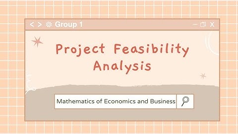 Group 1 || Analysis of Project Feasibility