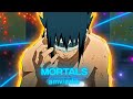 Mortals | Naruto | Amv/Edit | 6ft3 Style | 🎉🔥 !