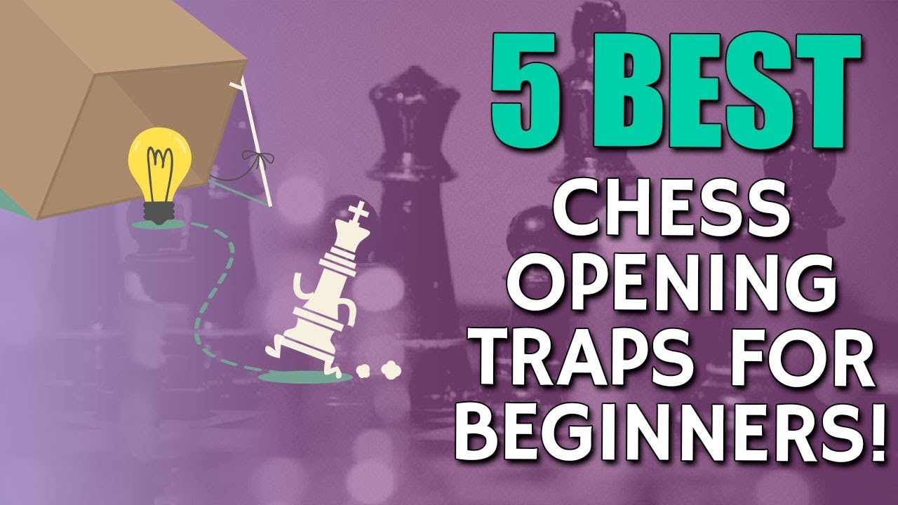 5 Opening Traps and Tricks Every Beginner Must Know - TheChessWorld