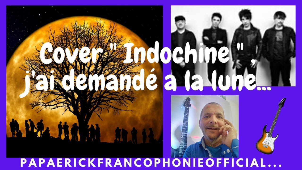 Indochine J'ai Demandé à La Lune Signification