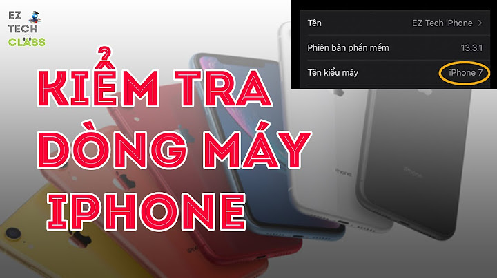 Cách kiểm tra iphone mình là iphone gì năm 2024