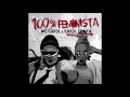 MC Carol & Karol Conka - 100% Feminista (prod. Leo Justi & Tropkillaz)