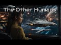 The Other Humans  | HFY | A short Sci-Fi Story