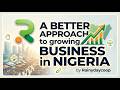 A Better Approach to Growing Business in Nigeria - Olufunso Akinsanya