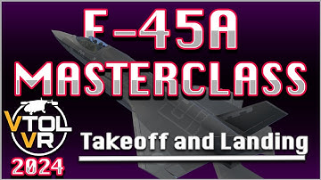 Unleash Your Flying Skills: VTOL VR F-45A Takeoff and Landing Guide