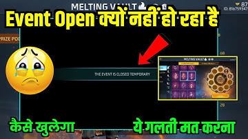 THE EVENT IS CLOSED TEMPORARY MELTING VAULT EVENT NOT OPENING PROBLEM FF/MELTING VAULT EVENT GLITCH
