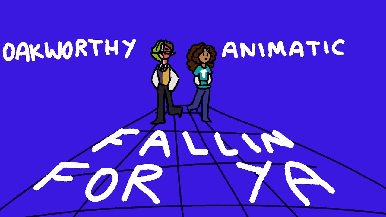 Fallin For Ya | Oakworthy Animatic - YouTube