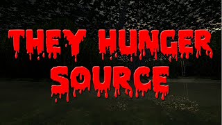 They Hunger: Source Release Walkthrough