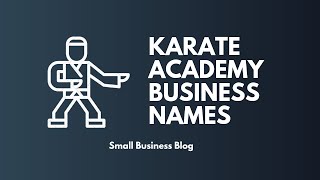 Catchy Karate Academy Business Names