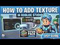 How to add texture in ROBLOX studio(2026)