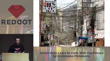 RedDotRuby 2014 - Safety Nets: Learn to Code With Confidence by Christophe Philemotte