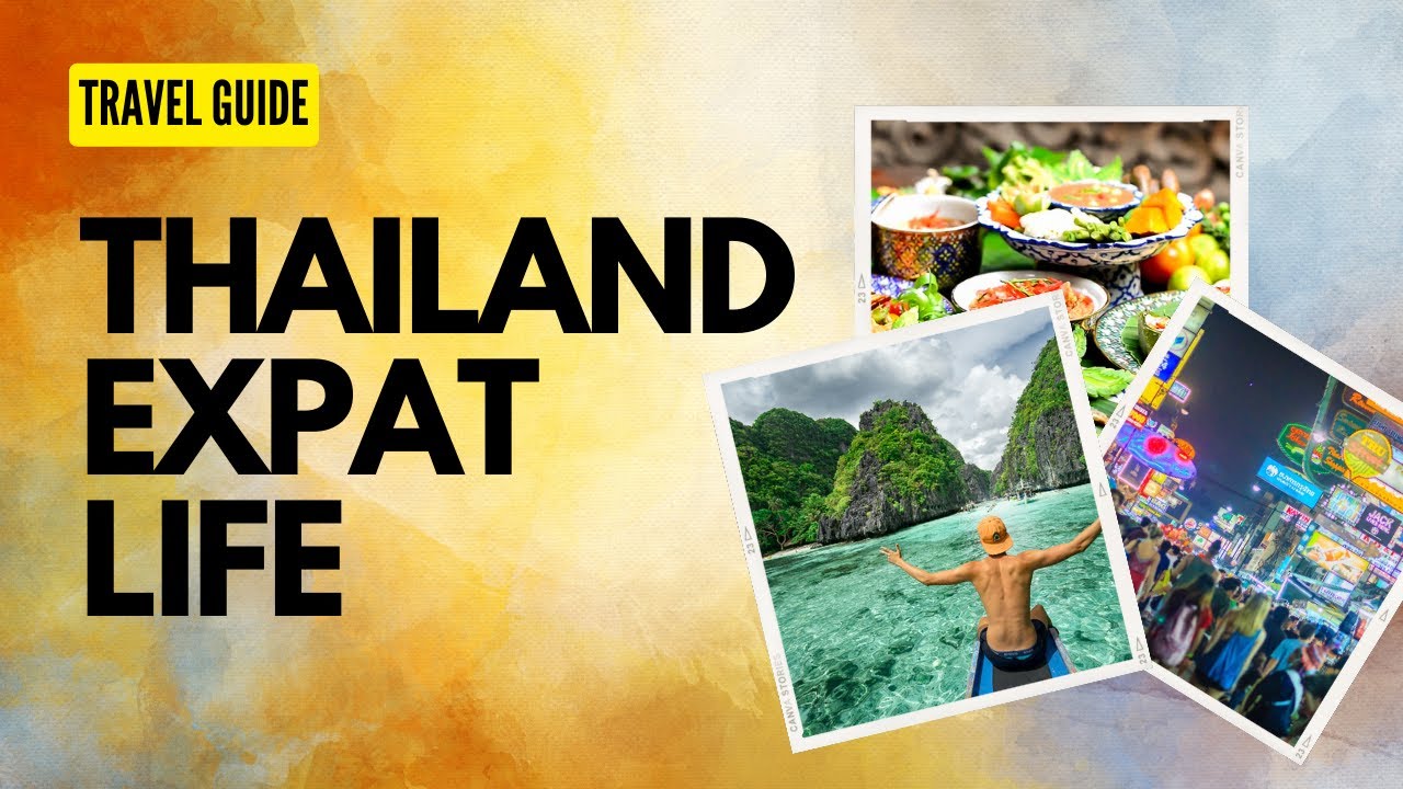 A GUIDE TO EXPAT LIFE IN THAILAND - YouTube