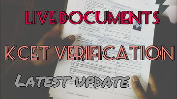 KCET DOCUMENT VERIFICATION| All Live Documents|Latest update by Kea