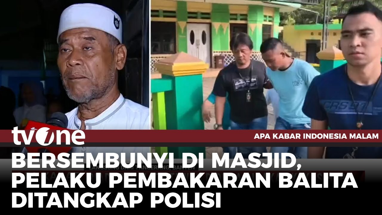 Pelaku Pembakar Balita di Tangerang Ditangkap, Polisi Masih Dalami Kasus | AKIM tvOne