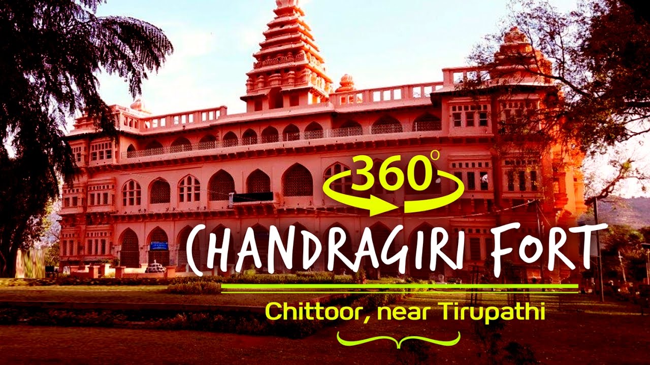 Chandra Ragiri Chandragiri Fort Chittoor