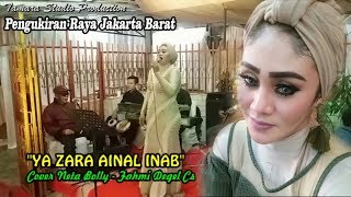 Ya Zara Ainal Inab  Lil Inab  Cover By Neta Bolly  Pengukiran Raya Jakarta Barat