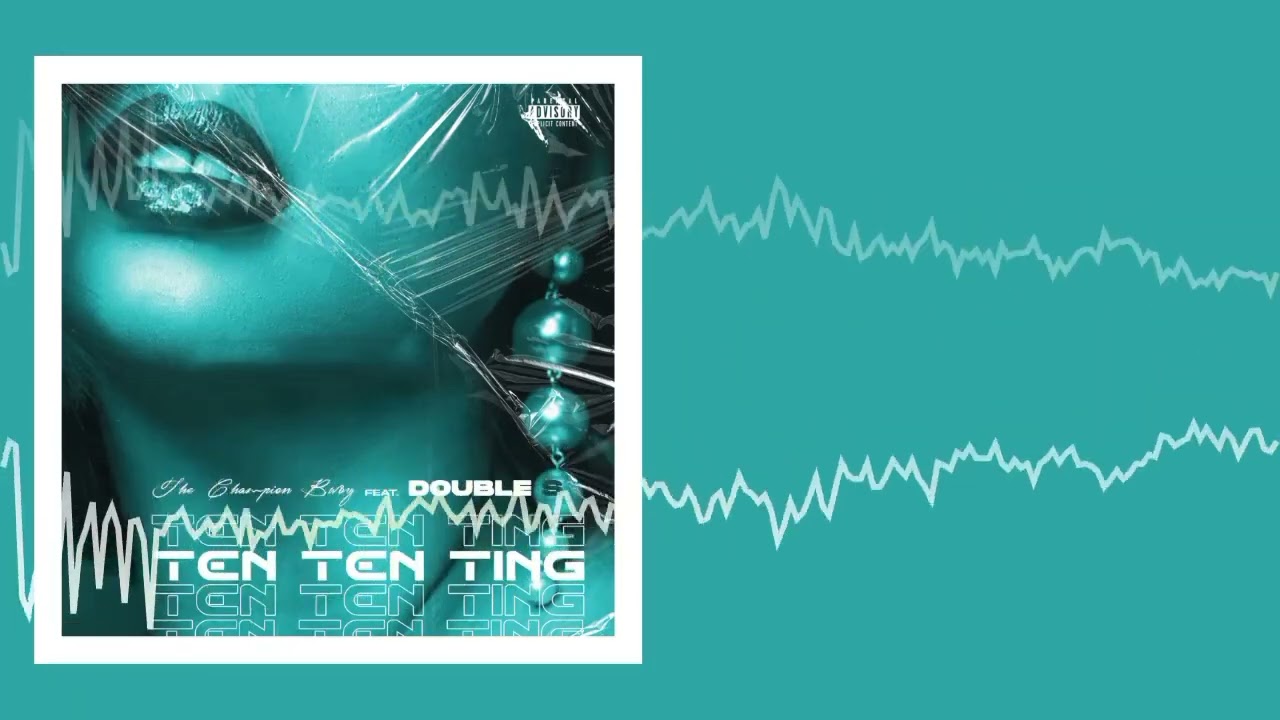 The Champion Bwoy - Ten Ten Ting (Feat. Double S) [Prod. by Mikes Pro] Official Audio