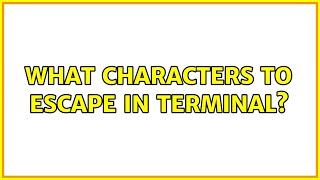 Ubuntu: What characters to escape in terminal?