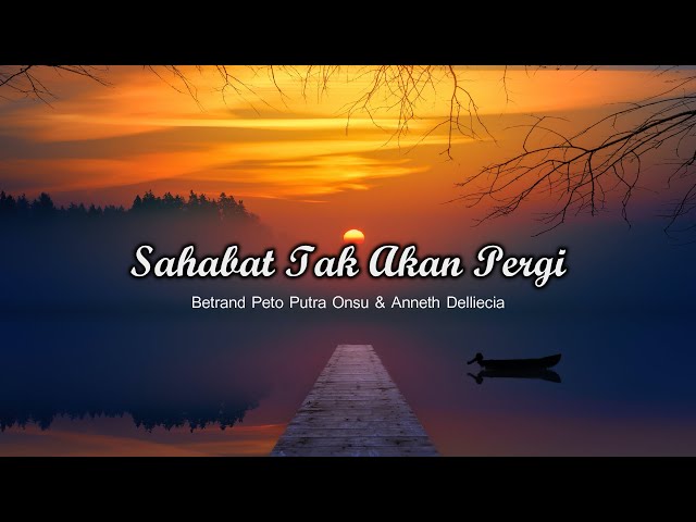 Sahabat Tak Akan Pergi - Betrand Peto Putra Onsu u0026 Anneth Delliecia | Cover  Anggun Putri ( Lirik ) class=