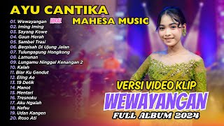 AYU CANTIKA - WEWAYANGAN - IMING IMING | Mahesa Music | FULL ALBUM DANGDUT