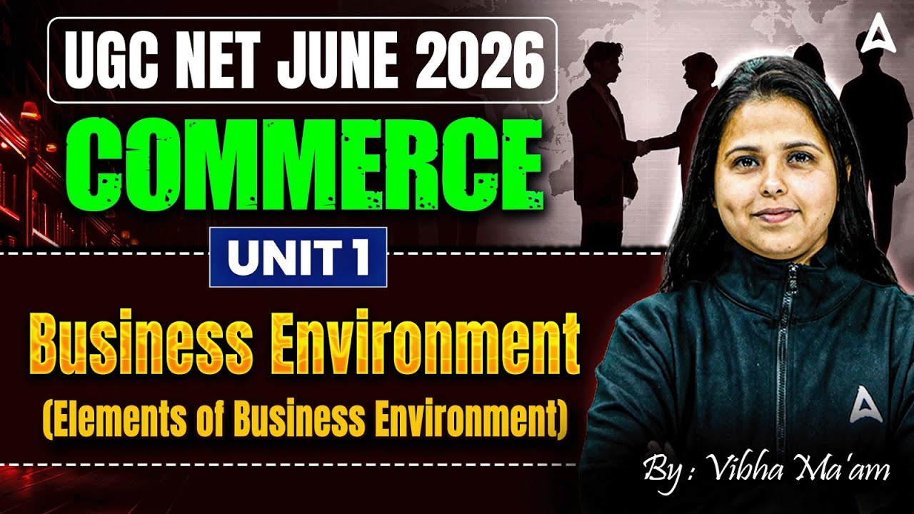 UGC NET Commerce | UGC NET Commerce Unit 1 Business Environment ( Elements Of Business Environment )