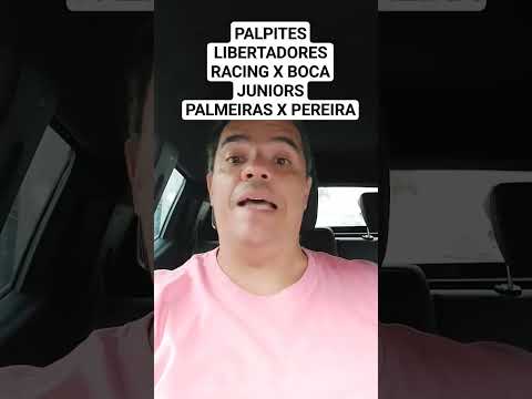 PALPITES LIBERTADORES RACING X BOCA JUNIORS PALMEIRAS X PEREIRA