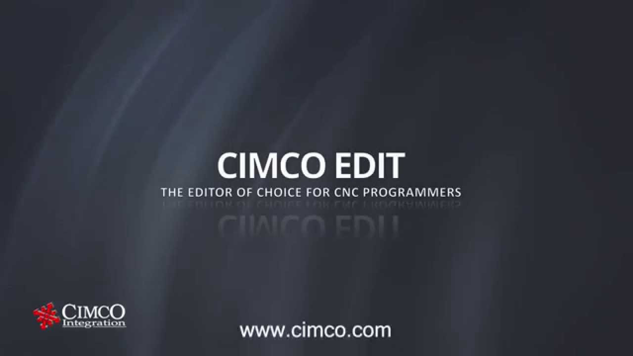 New CIMCO Edit –CNCプログラマーに最適なエディター