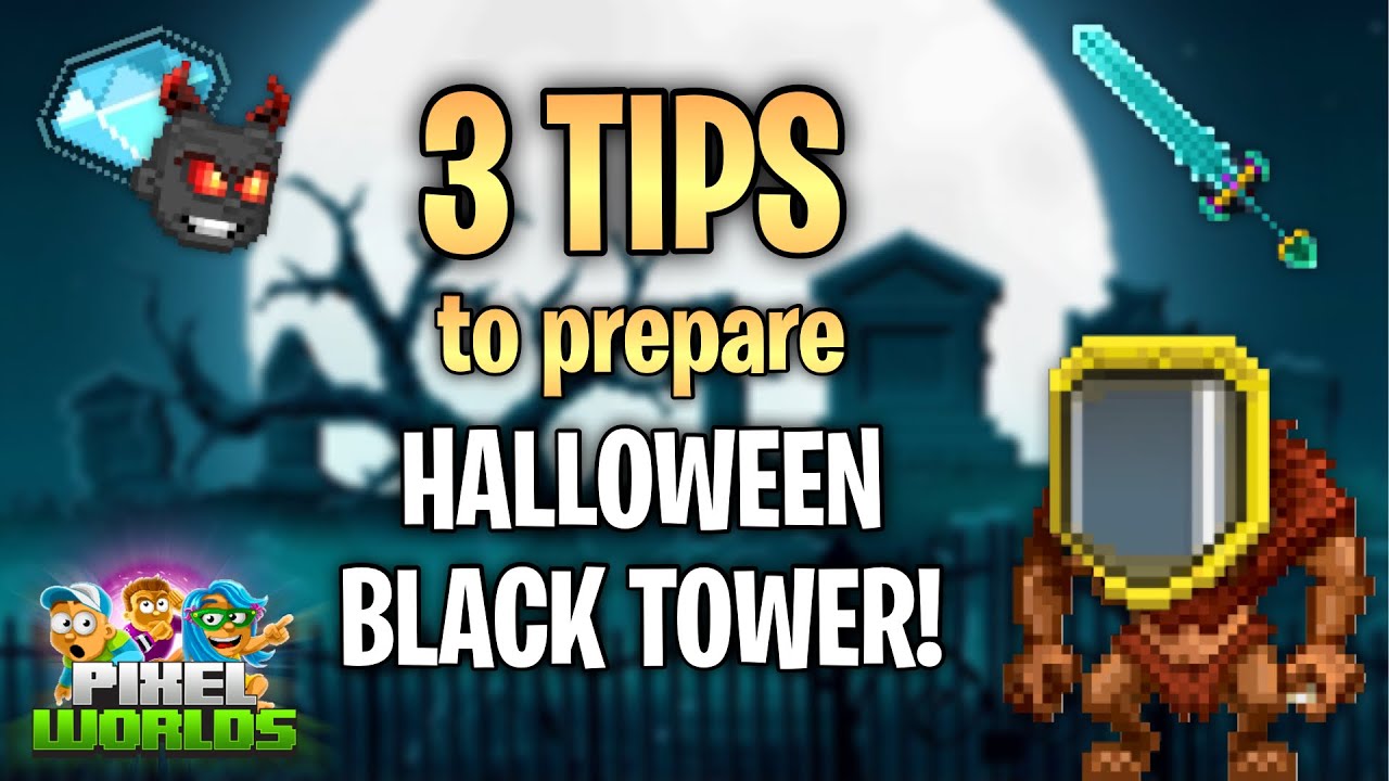 3 TIPS TO PREPARE FOR HALLOWEEN BLACK TOWER! | Pixel Worlds