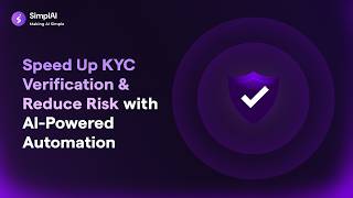 Speed Up KYC Verification & Reduce Risk with AI-Powered Automation | SimplAI