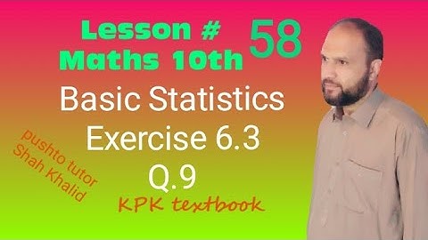 Exercise 6.3 , Q.9, Quartile , Pushto Tutor , kpk textbook, Lec 58, class 10 Maths, basic statistics