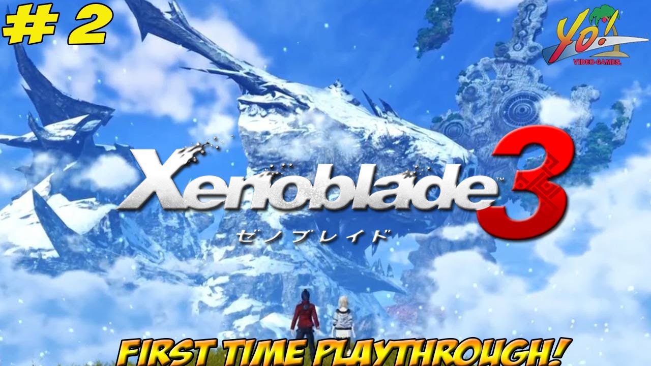 Xenoblade 3! First Time Playthrough! Part 2  YoVideogames  YouTube