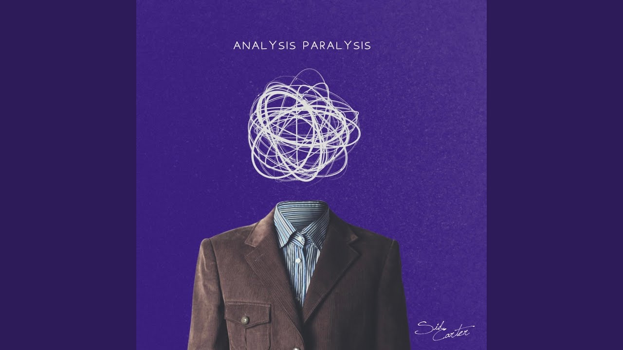 ANALYSIS PARALYSIS adlı videoyu YouTube'da izle ANALYSIS PARALYSIS adlı videoyu YouTube'da izle