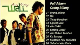 Full Album Orang Bilang - Wali Band 