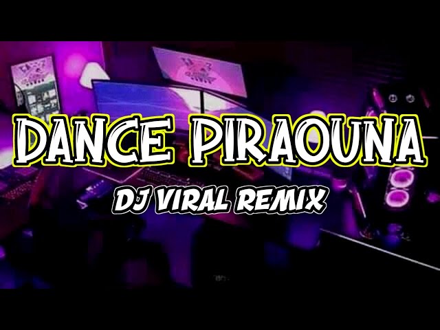 DJ VIRAL TIKTOK🌴DANCE PIRAOUNA ( FADLAN ZHIGLLER REMIX) class=