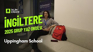 Uppingham School - Grup Liderlerimizin Gözünden Yaz Okulu Deneyimi İklim Erdem