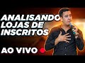 [LIVE] ANALISANDO DE LOJAS DE INSCRITOS AO VIVO