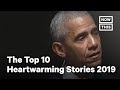 The Top 10 Most Heartwarming Stories of 2019 | NowThis
