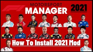 Motorsport Manager - How To Install The 2021 Manager Mod